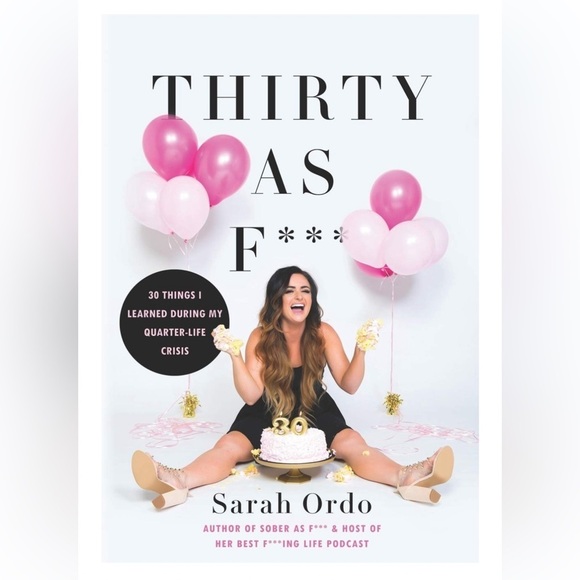 Thirty As F*** : 30 Things I Learned During My Quarter-Life Crisis by Sarah Ordo - Picture 1 of 3